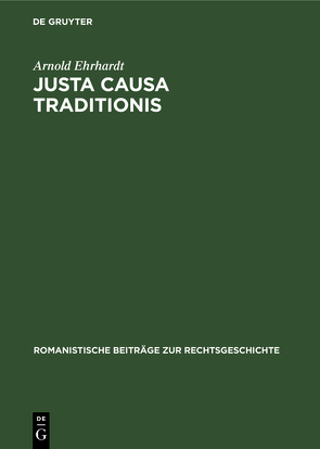 Justa causa traditionis von Ehrhardt,  Arnold