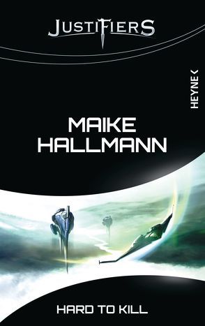 Justifiers – Hard to kill von Hallmann,  Maike