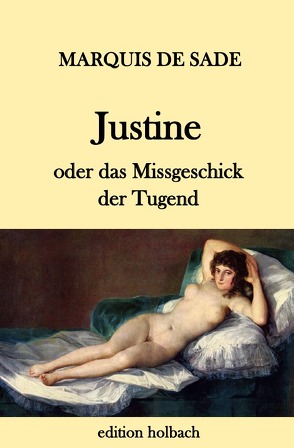 Justine oder das Missgeschick der Tugend von de Sade,  Marquis