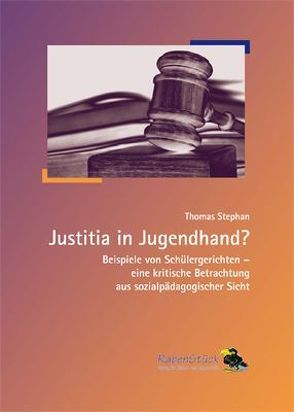 Justitia in Jugendhand? von Stephan,  Thomas, Wöhrle,  Armin