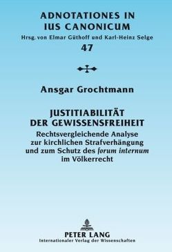 Justitiabilität der Gewissensfreiheit von Grochtmann,  Ansgar