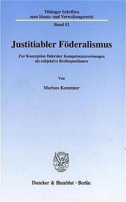 Justitiabler Föderalismus. von Kenntner,  Markus