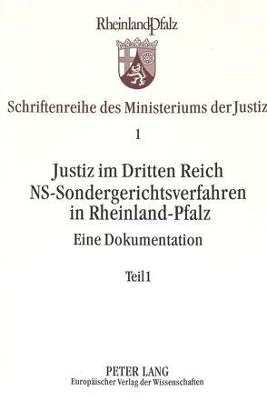 Justiz im Dritten Reich. NS-Sondergerichtsverfahren in Rheinland-Pfalz