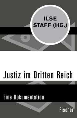 Justiz im Dritten Reich von Staff,  Ilse