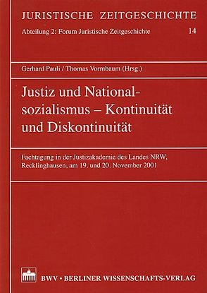 Justiz und Nationalsozialismus – Kontinuität und Diskontinuität von Pauli,  Gerhard, Vormbaum,  Thomas