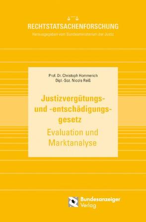 Justizvergütungs- und -entschädigungsgesetz von Hommerich,  Christoph, Reiß,  Nicole