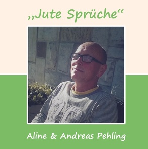 Jute Sprüche von Pehling,  Aline