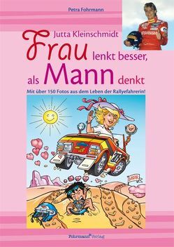 Jutta Kleinschmidt – Frau lenkt besser, als Mann denkt von Fohrmann,  Petra