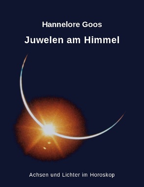 Juwelen am Himmel von Goos,  Hannelore