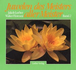 Juwelen des Meisters aller Meister von Floreani,  Walter, Lorber,  Jakob