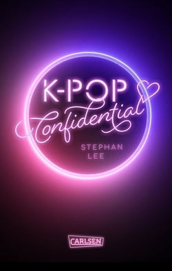 K-POP Confidential von Lecker,  Ann, Lee,  Stephan