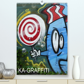 KA- GRAFFITI (Premium, hochwertiger DIN A2 Wandkalender 2023, Kunstdruck in Hochglanz) von Kleiber,  Stefan