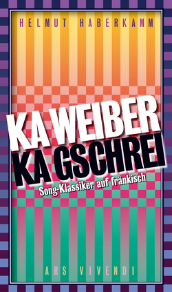 Ka Weiber, ka Gschrei (eBook) von Haberkamm,  Helmut