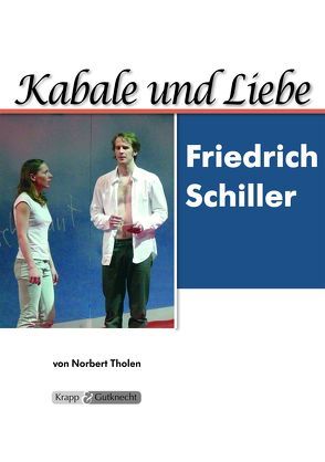 Kabale und Liebe – Friedrich Schiller – Lehrerheft von Tholen,  Norbert