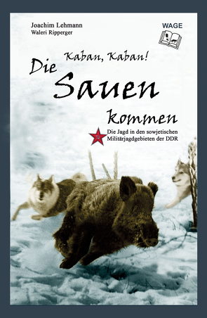 Kaban, Kaban! Die Sauen kommen von Lehmann,  Joachim, Ripperger,  Waleri