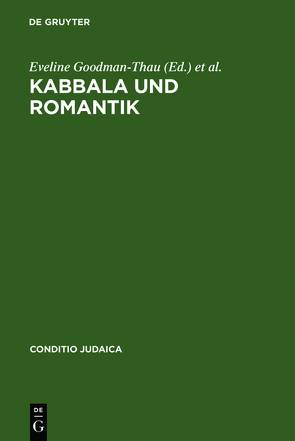 Kabbala und Romantik von Goodman-Thau,  Eveline, Mattenklott,  Gert, Schulte,  Christoph