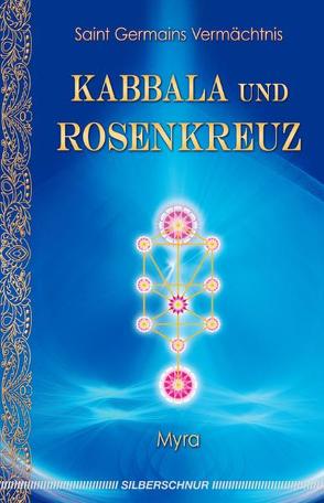 Kabbala und Rosenkreuz von Hussak,  Brigitte, Myra