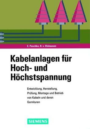 Kabelanlagen für Hoch- und Höchstspannung von Peschke,  Egon, von Olshausen,  Rainer