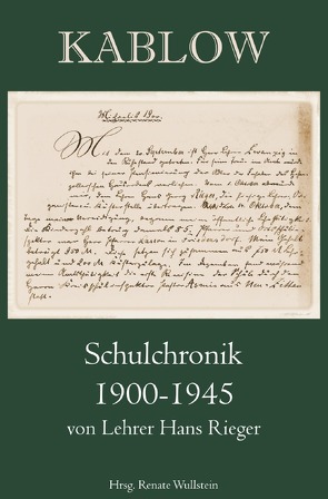 Kablow Schulchronik von Wullstein,  Renate