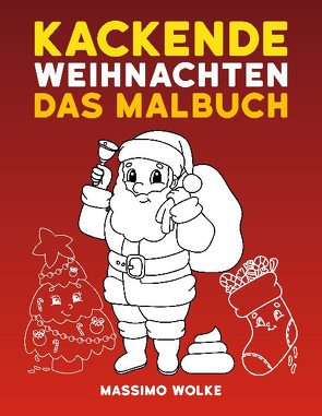 Kackende Weihnachten – Das Malbuch von Wolke,  Massimo