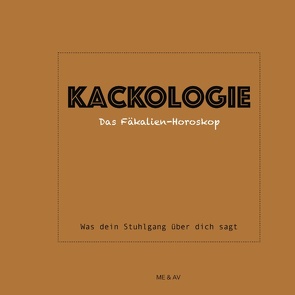 Kackologie von AV,  ME
