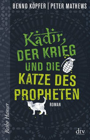 Kadir, der Krieg und die Katze des Propheten von Köpfer,  Benno, Mathews,  Peter