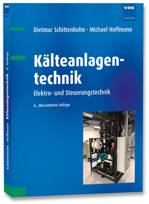 Kälteanlagentechnik von Hoffmann,  Michael, Schittenhelm,  Dietmar