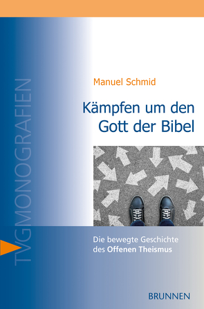 Kämpfen um den Gott der Bibel von Schmid,  Manuel