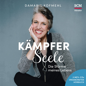 Kämpferseele – Hörbuch von Kofmehl,  Damaris