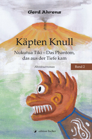 Käpten Knull. Nukutua Tiki – Das Phantom, das aus der Tiefe kam. von Ahrens,  Gerd