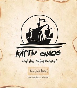 Käpt’n Chaos und die Schatzinsel von Dreßler,  Susanne