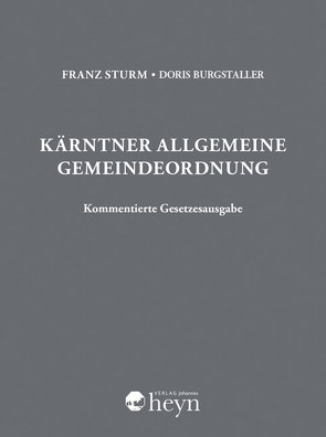 Kärntner Allgemeine Gemeindeordnung von Burgstaller,  Doris, Kemptner,  Anna, Sturm,  Franz