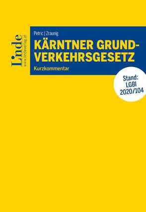 Kärntner Grundverkehrsgesetz von Petric,  Heinrich, Zraunig,  Carmen