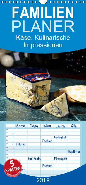 Käse 2019. Kulinarische Impressionen – Familienplaner hoch (Wandkalender 2019 , 21 cm x 45 cm, hoch) von Lehmann (Hrsg.),  Steffani