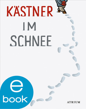 Kästner im Schnee von Kaestner,  Erich, List,  Sylvia