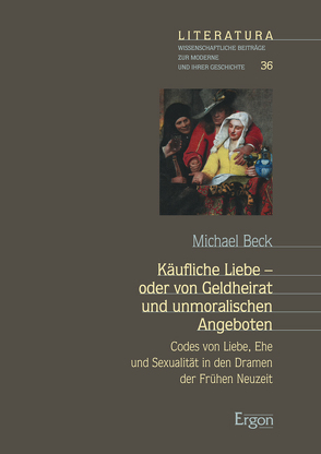 Käufliche Liebe – oder von Geldheirat und unmoralischen Angeboten von Beck,  Michael