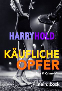 Käufliche Opfer von Hold,  Harry