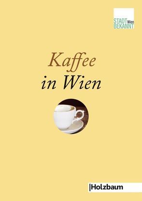 Kaffee in Wien von Stadtbekannt.at