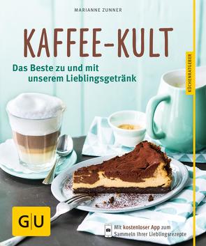 Kaffee-Kult von Zunner,  Marianne