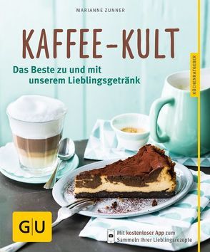 Kaffee-Kult von Zunner,  Marianne