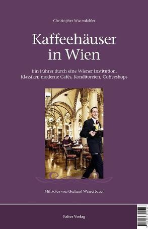 Kaffeehäuser in Wien von Wurmdobler,  Christopher