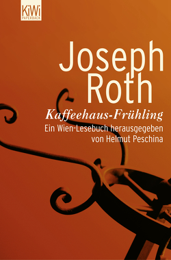 Kaffeehausfrühling von Peschina,  Helmut, Roth,  Joseph