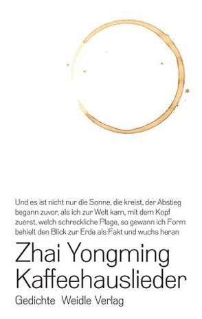 Kaffeehauslieder von Forssman,  Friedrich, Kubin,  Wolfgang, Zhai,  Yongming