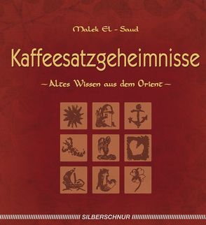 Kaffeesatzgeheimnisse von El-Saud,  Malek