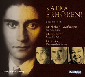 Kafka: erHören! von Adorf,  Mario, Bach,  Dirk, Großmann,  Mechthild, Kafka,  Franz