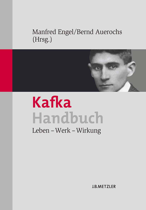 Kafka-Handbuch von Auerochs,  Bernd, Engel,  Manfred