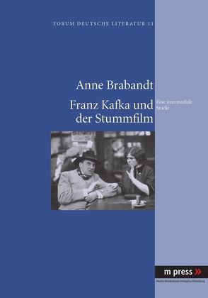 Kafka und der Stummfilm von Brabandt,  Anne