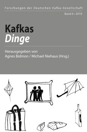 Kafkas Dinge von Bidmon,  Agnes, Niehaus,  Michael