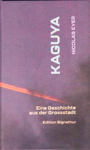 KAGUYA von Eyer,  Nicolas, Oetterli Hohlenbaum,  Bruno