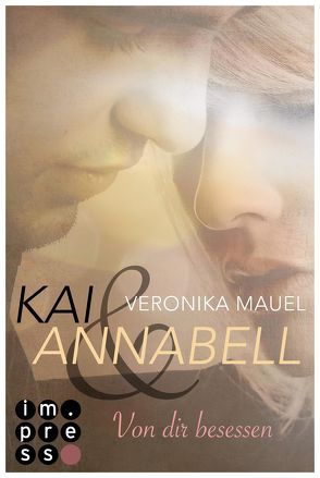 Kai & Annabell 2: Von dir besessen von Mauel,  Veronika